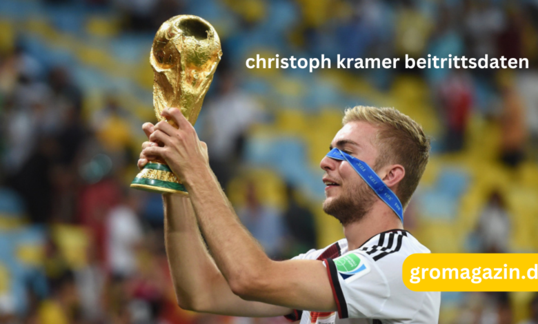 christoph kramer beitrittsdaten